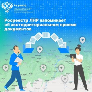 Управление Росреестра по ЛНР напоминает о возможности оформления недвижимости по экстерриториальному принципу